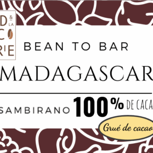 Tablette de Madagascar 100% et Grué de cacao BIO (bean to bar)